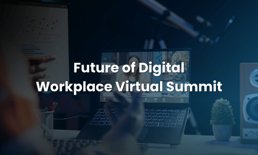 Future of Digital Workplace Virtual Summit