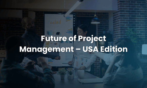Future of Project Management – USA Edition